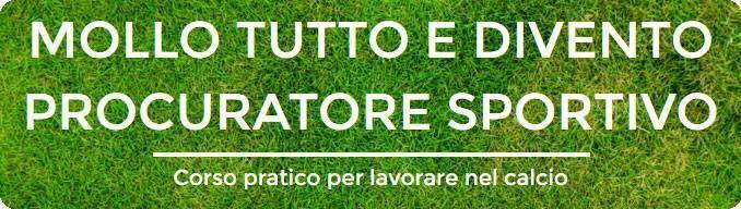 Workshop 'Mollo tutto e divento procuratore sportivo': a giugno a Milano Marittima!