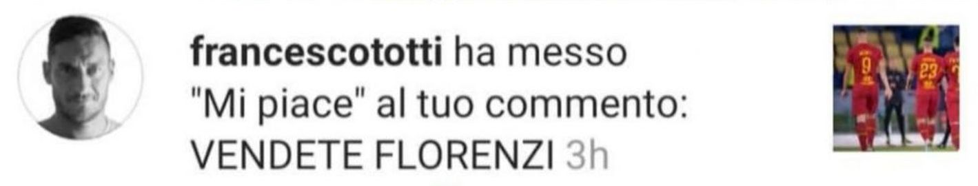 Roma, giallo Totti: spunta il like al commento 'vendete Florenzi!'. Poi la smentita FOTO